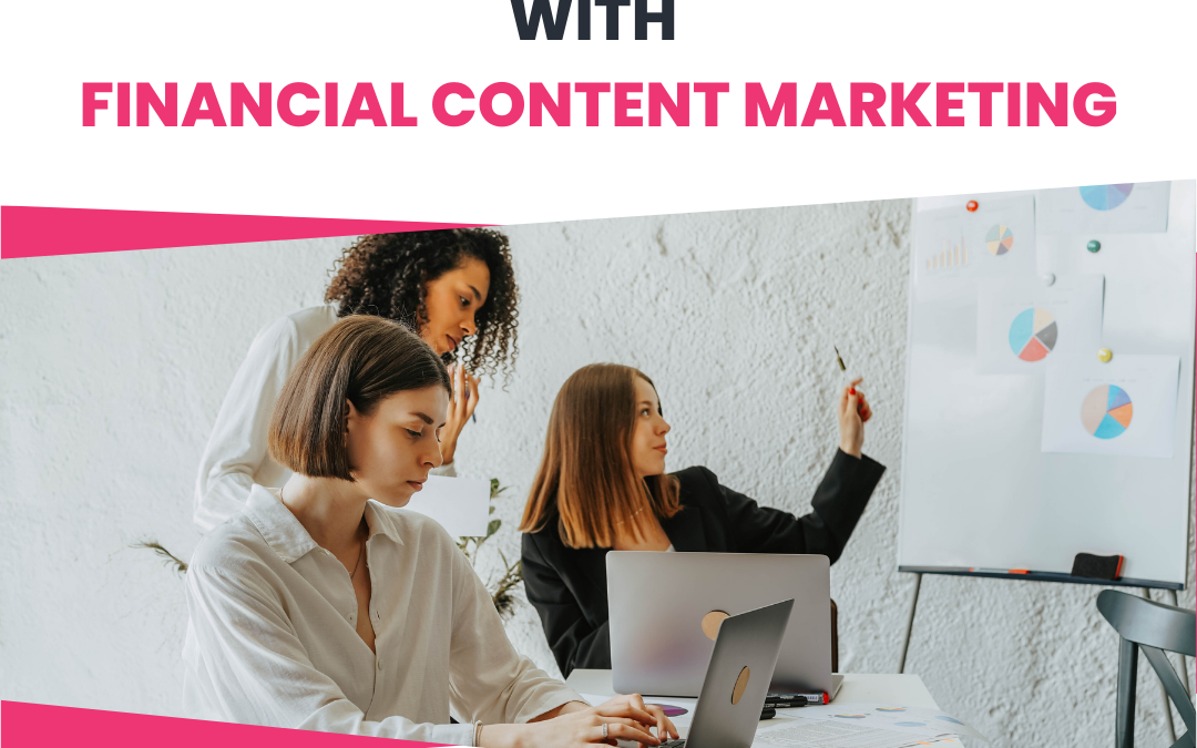 How to Generate More Leads with Financial Content Marketing